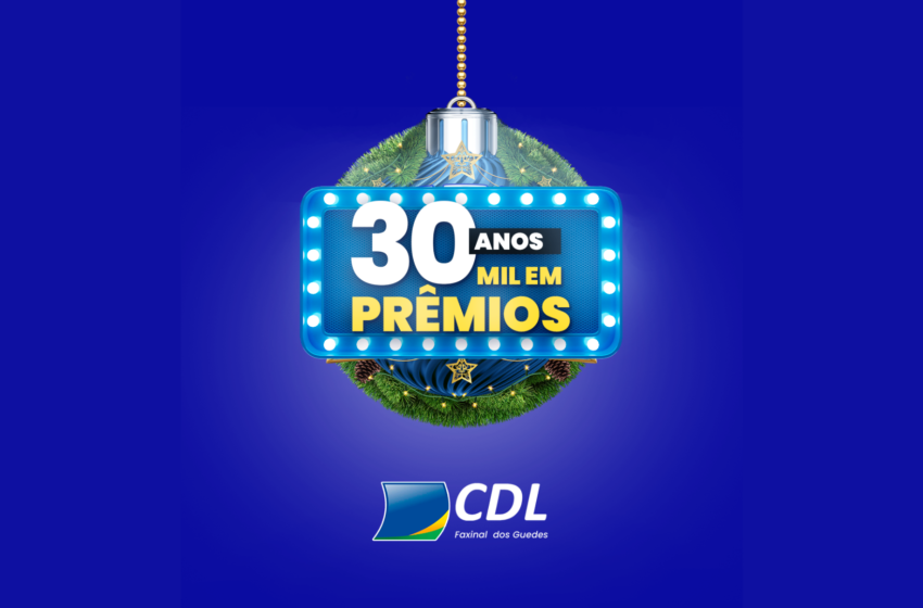 CDL de Faxinal dos Guedes lança campanha: “30 anos, R$ 30 mil em prêmios”