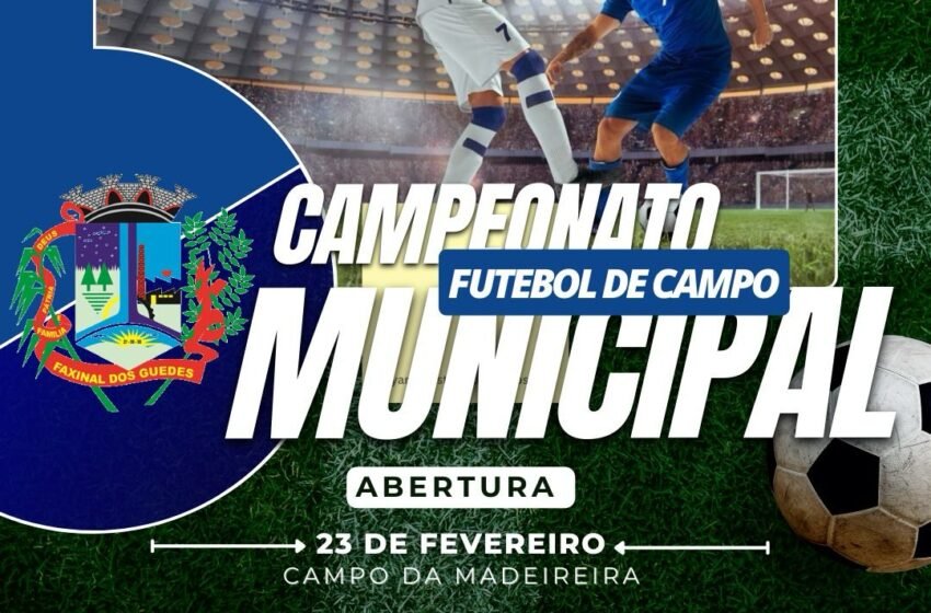Faxinal dos Guedes abre Campeonato Municipal de Futebol de Campo neste domingo (23)