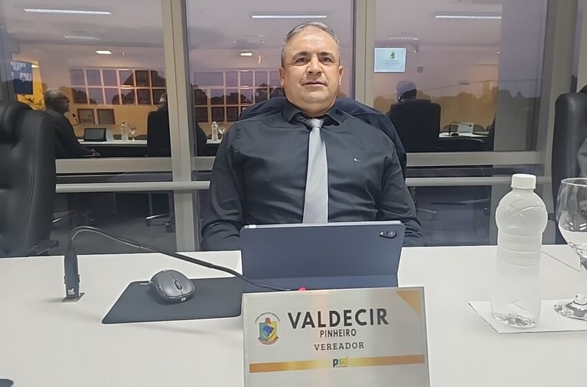  Vereador Valdecir Pinheiro destaca obras, melhorias na saúde e compromisso com comunidades do interior