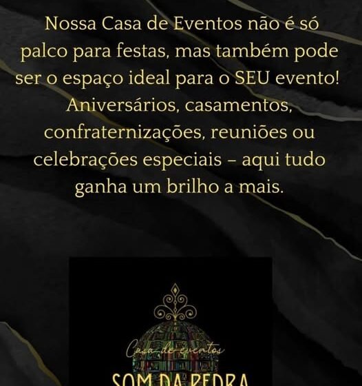  Casa de Eventos Som da Pedra – O espaço perfeito para o seu evento